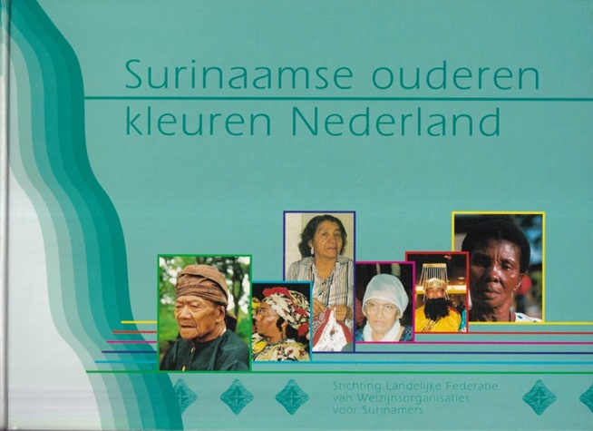 Cyrus-Gooswit, L. en V. Tjon-A-Ten - Surinaamse ouderen kleuren Nederland