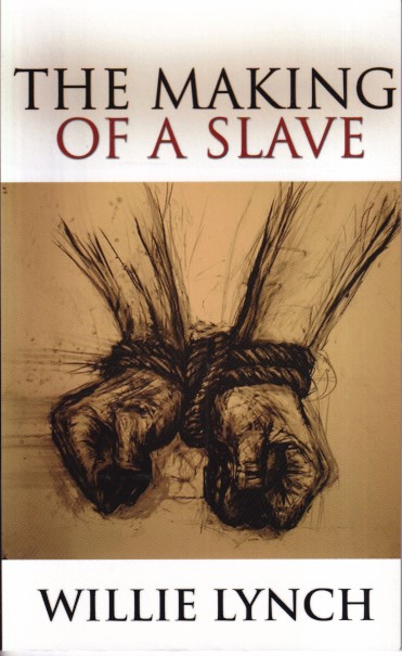 Lynch, Willie - The making of a slave