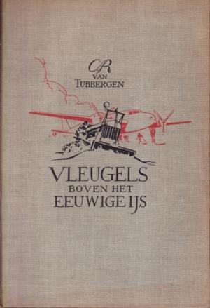 Vleugels boven het eeuwige ijs. Het leven van R.E. Byrd