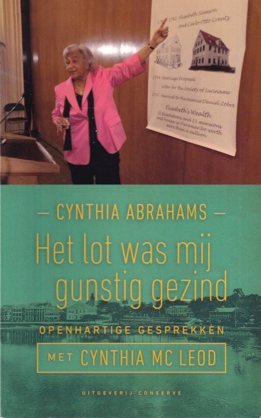 Abrahams, Cynthia - Het lot was mij gunstig gezind. Openhartige gesprekken met Cynthia Mc Leod