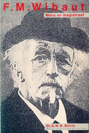 F.M. Wibaut. Mens en magistraat