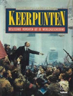 Keerpunten. Bbeslissende momenten uit de wereldgeschiedenis