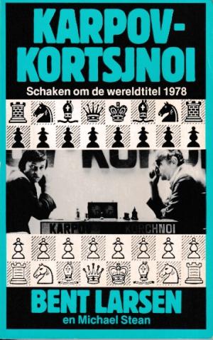 Karpov-Kortsjnoi. Schaken om de wereldtitel 1978