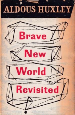 Brave new world revisited