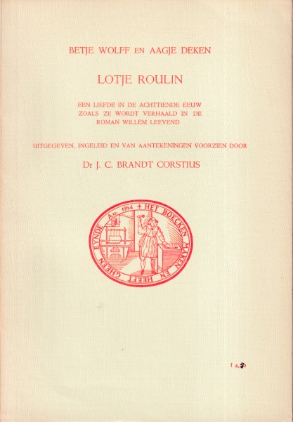Brandt Corstius, J. C. (inleiding en aantekeningen) - Betje Wolff en Aagje Deken - Lotje Roulin