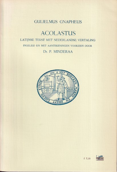 Minderaa, P (inleiding en aantekeningen) - Gulielmus Gnapheus - Acolastus.