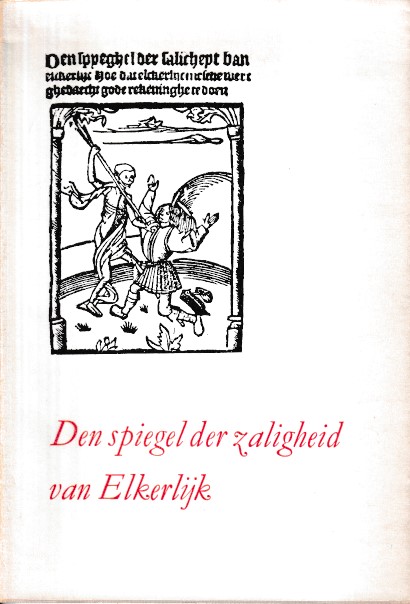 Buitendijk, W.J.C.(inleiding en aantekeningen) - Den spiegel der zaligheid van Elkerlijk