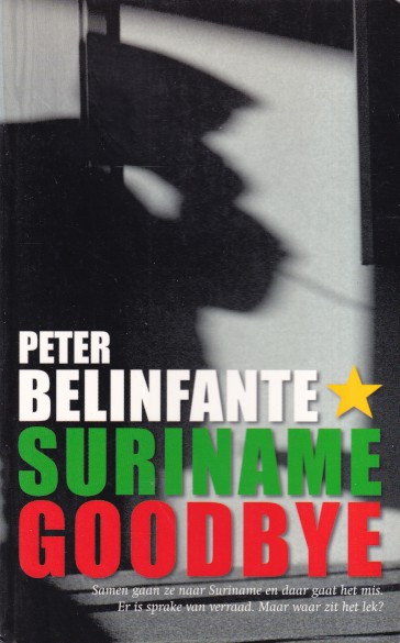 Belinfante, Peter - Suriname goodbye.