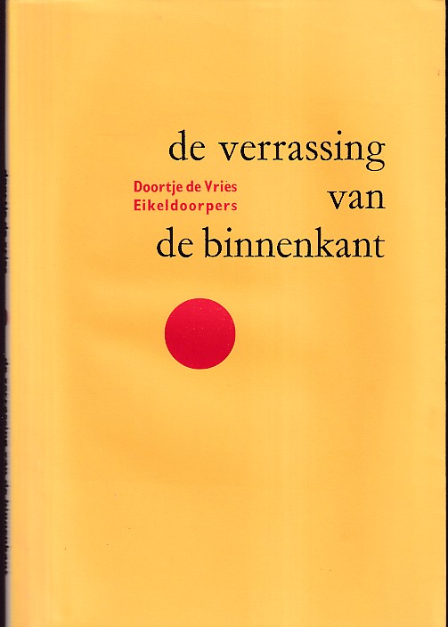 Vries, Doortje de - De verrassing van de binnenkant.