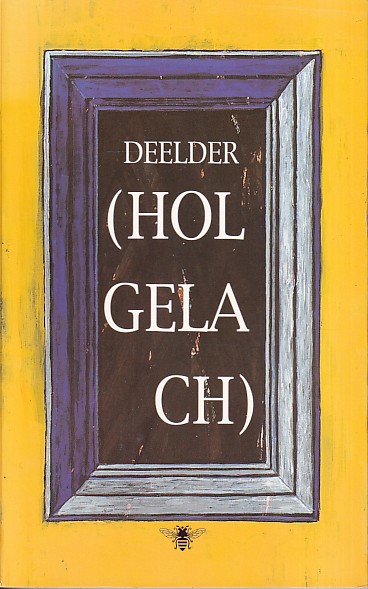 Deelder, J.A. - (Hol gelach). Verhalen