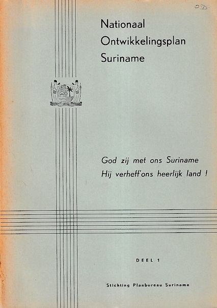 Essed, F.E. (inleiding) - Nationaal Ontwikkelingsplan Suriname 1965. God zij met ons Suriname. Hij Verheff'ons heerlijk land !