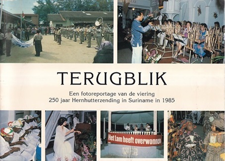 EBG - Terugblik. Een fotoreportage van de viering 250 jaar Hernhutterzending in Suriname in 1985