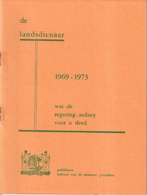 De landsdienaar 1969-1973. Wat de regering-Sedney voor u deed