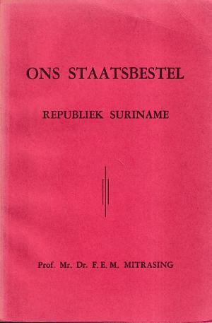 Ons staatsbestel. Republiek Suriname