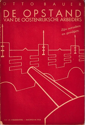 Bauer, Otto - De opstand van de Oostenrijksche  arbeiders. Zijn oorzaken en gevolgen