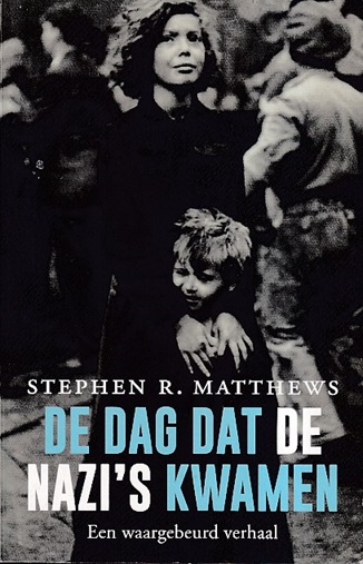 Matthews, Stephen R. - De dag dat de Nazi's kwamen.