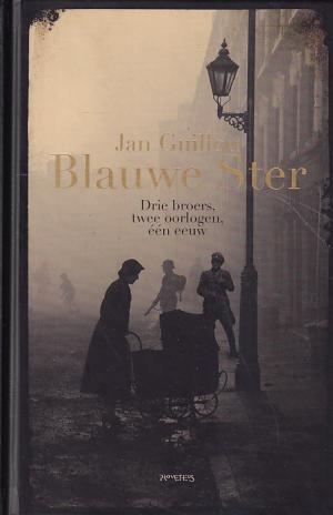 Blauwe ster. Drie broers, twee oorlogen, één eeuw