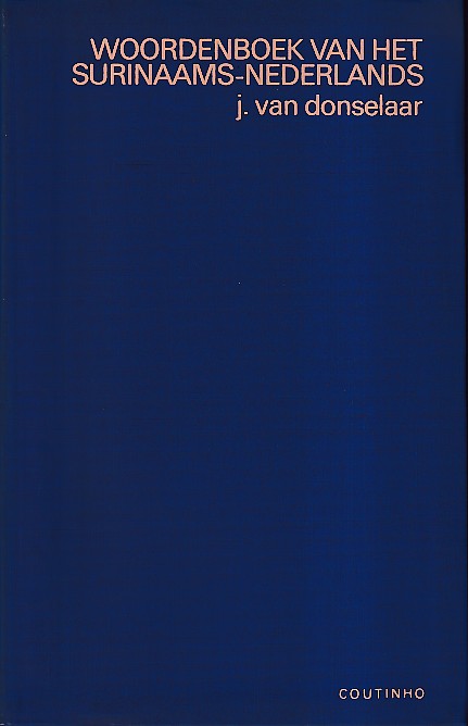 Donselaar, J. van - Woordenboek van het Surinaams-Nederlands