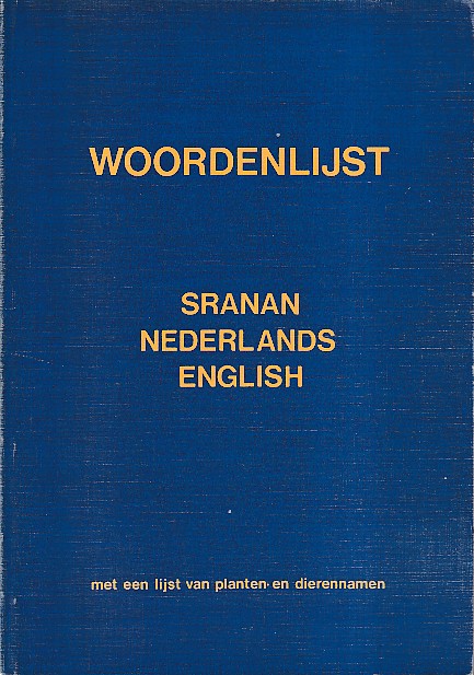 N.N. - Woordenlijst. Sranan - Nederlands - English. Met een lijst van planten- en dierennamen