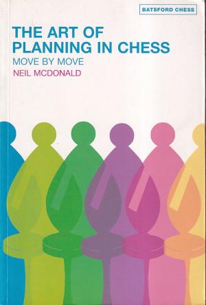 The art of planning in chess. Move by move
