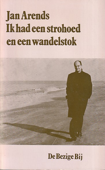 Arends, Jan - Ik had een strohoed en een wandelstok