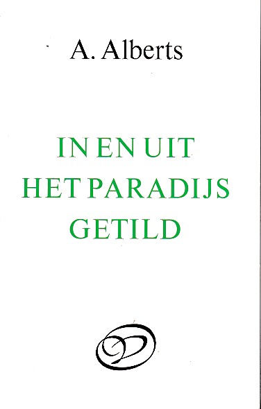 Alberts, A. - In en uit het paradijs getild