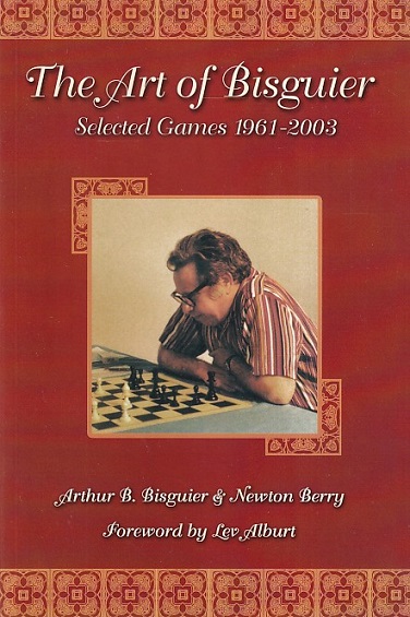 Bisguier, Arthur B. et all - The art of Bisguier. Selected games 1961 - 2003