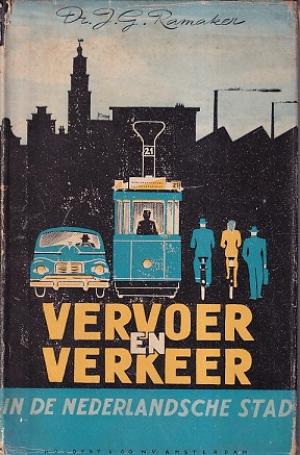 Vervoer en verkeer in de Nederlandsche stad