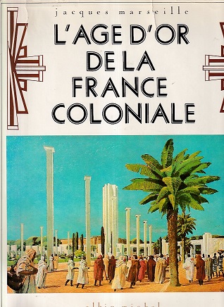 Marseille, Jacques - L'age de la France coloniale