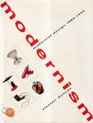 Modernism. Modernist design 1880 - 1940