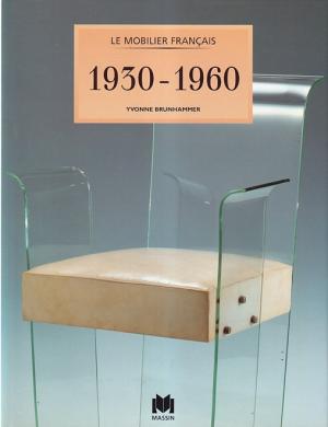 Le mobilier francais. 1930-1960