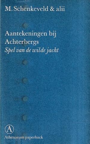 Aantekeningen bij Achterbergs Spel van de wilde jacht