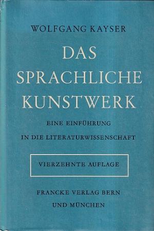 Das sprachliche Kunstwerk. Eine Einführung in die Literaturwissenschaft