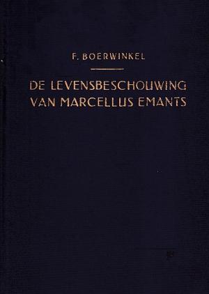 De levensbeschouwing van Marcellus Emants. Een bijdrage tot de kennis van de autonome burger der negentiende eeuw