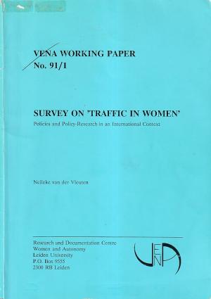 Survey on 'Traffic in Women' . Policies and policy-research in an international context