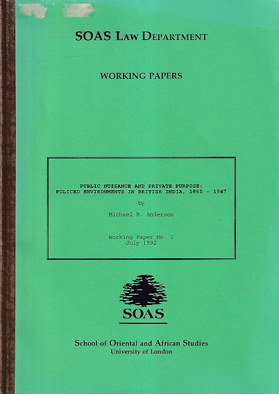 Andersen, Michael R. - Public nuisance and privat purpose: Policed environments in British India, 1860-1947