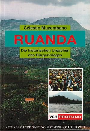 Ruanda. Die historischen Ursachen des Bürgerkrieges.