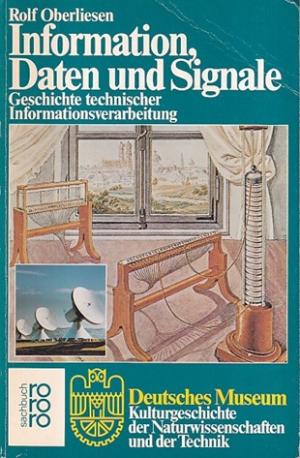 Information, Daten und Signale. Geschichte technischer Informationsverarbeitung