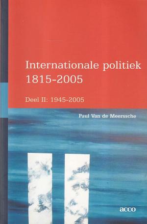 Internationale politiek 1815-2005. Deel II. 1945-2005