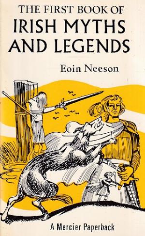 The first book of Irish myths and legends