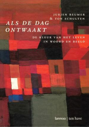 Als de dag ontwaakt. De kleur van het leven in woord en beeld