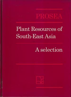 Plant resources of South-East Asia. A Selection