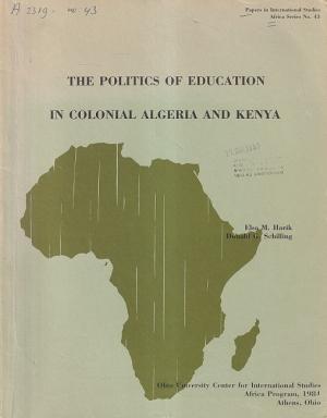 The politics of education in colonial Algeria and Kenya