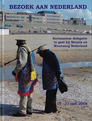 Bezoek aan Nederland. Surinaamse delegatie te gast bij Menzis en Woonzorg Nederland 15-21 juni 2008