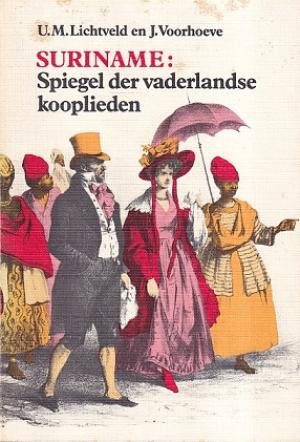 Suriname: Spiegel der vaderlandse kooplieden.