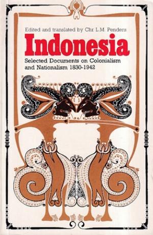 Indonesia. Selected documents on colonialism and nationalism 1830-1942