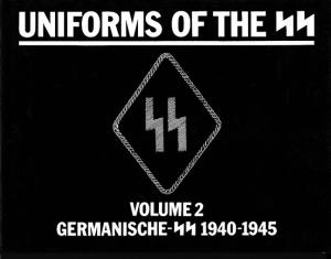 Uniforms of the SS. Volume 2. Germanische-SS 1940-1945