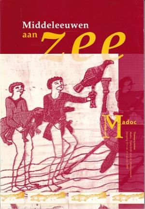 Madoc. Tijdschrift over de Middeleeuwen. Jaargang 13, nr 4. Thema : Middeleeuwen aan zee