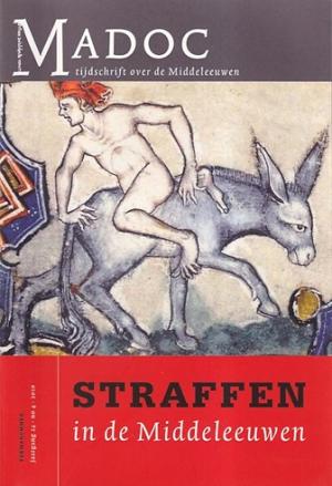 Madoc. Tijdschrift over de Middeleeuwen. Jaargang 24, nr 4. Thema : Straffen in de Middeleeuwen