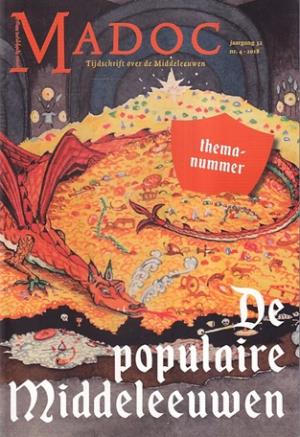 Madoc. Tijdschrift over de Middeleeuwen. Jaargang 32, nr 4. Thema : De populaire Middeleeuwen